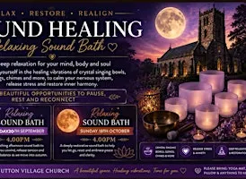Relaxing Soundbath Sheriff Hutton Village Church Sunday Sept 20th 4pm