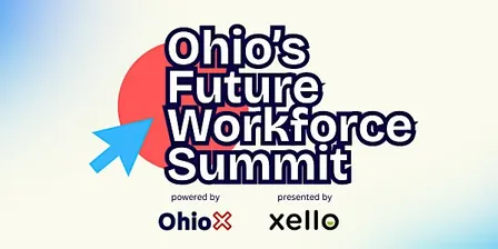 2026 Ohio's Future Workforce Summit (powered by OhioX)