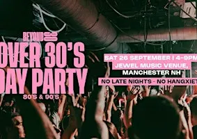 80s & 90s Over 30s Daytime Clubbing  – MANCHESTER, NH