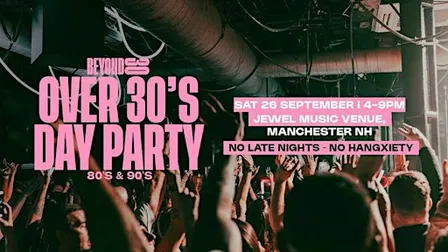80s & 90s Over 30s Daytime Clubbing – MANCHESTER, NH