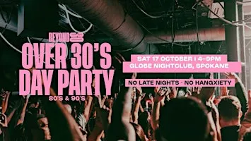 OVER 30s DAYTIME CLUBBING - SPOKANE