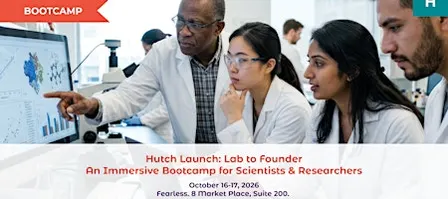 Hutch Launch: Lab to Founder | A Bootcamp for Scientists & Researchers