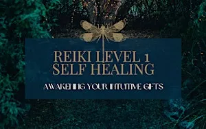 Reiki Level 1 Shoden: A Doorway To Your Intuitive Gifts