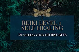 Reiki Level 1 Shoden: A Doorway To  Your Intuitive Gifts