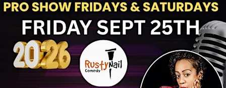 Rusty Nail Comedy Club Fridays :Keesha Brownie*8 PM showtime