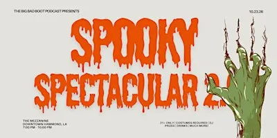 The Big Bad Boot's SPOOKY SPECTACULAR 2.0