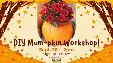 9/26 Mum-pkin Making Fall Workshop