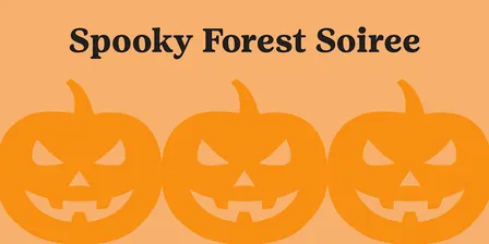 Spooky Forest Soiree