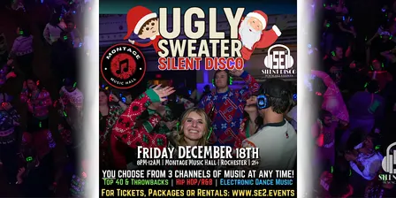 UGLY SWEATER Christmas Silent Disco at Montage Music Hall! (Rochester) - 12/18/26