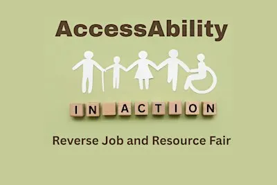 Accessibility in Action: Reverse Job and Resource Fair