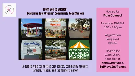 Soil to Supper: Exploring New Orleans’ Community Food System