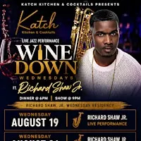 Wine Down Wednesdays at Katch | Richard Shaw Jr. Live Jazz | 9pm