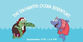 The Enchanted Ocean Adventure
