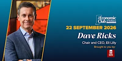 Dave Ricks | The Economic Club of Indiana