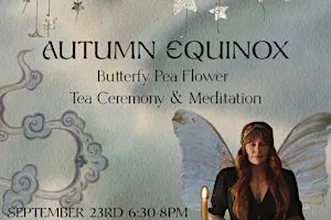 Autumn Equinox Tea Ceremony & Meditation