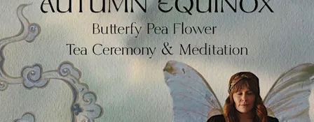 Autumn Equinox Tea Ceremony & Meditation