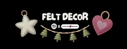 Felt Decor- Friday, December 4th
