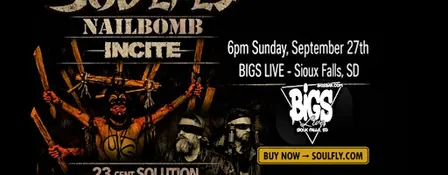 SOULFLY + NAILBOMB + INCITE at BIGS BAR LIVE