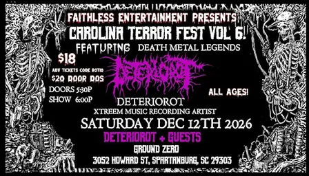 DETERIOROT + Guests - Carolina Terror Fest Vol  VI 12/12/2026 GroundZero SC