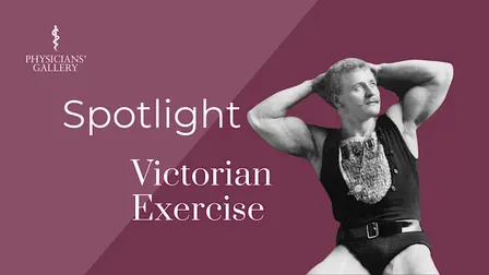 Spotlight: Victorian Exercise