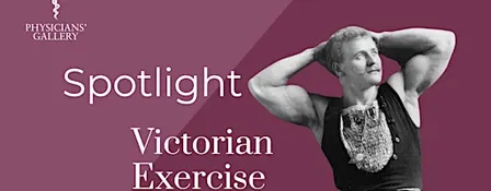 Spotlight: Victorian Exercise