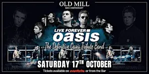 Oasis Live Forever Tribute at The Old Mill
