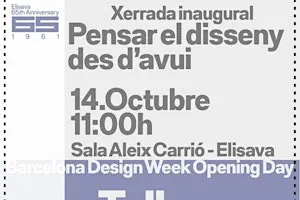 Opening Day Barcelona Design Week: Elisava 65 (xerrada + exposició)
