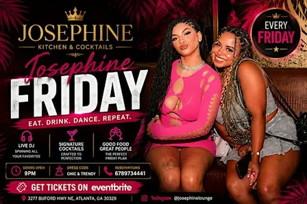 Fridays at Josephine Lounge | Atlanta's Premier Nightlife Experience