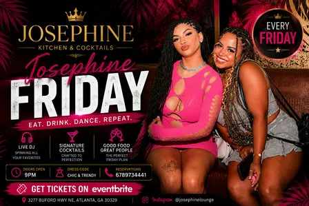 Fridays at Josephine Lounge | Atlanta's Premier Nightlife Experience
