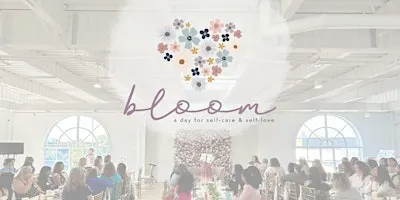 Bloom: A Day for Self-Care & Self-Love