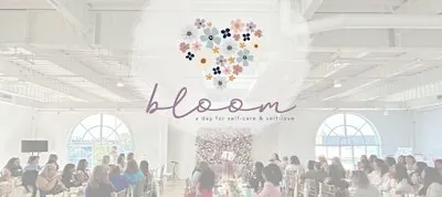 Bloom: A Day for Self-Care & Self-Love