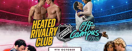 Off Campus VS Heated Rivalry (Leeds)