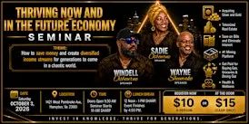 THRIVING NOW & IN THE FUTURE ECONOMY SEMINAR!