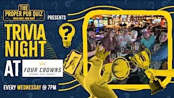 The Proper Pub Quiz at Four Crowns Restaurant & Bar | Trivia Night