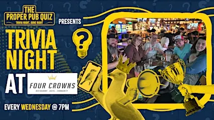 The Proper Pub Quiz at Four Crowns Restaurant & Bar | Trivia Night
