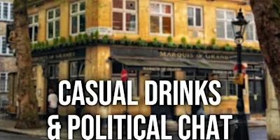 CASUAL DRINKS & POLITICAL CHAT (Late September meeting)