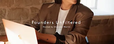 Founders Unfiltered: A space to connect, reflect and grow.
