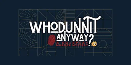 Whodunnit Anyway?