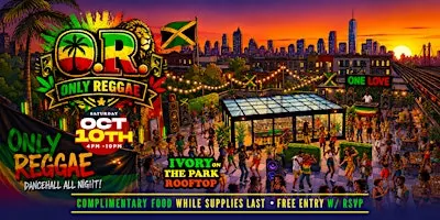 O.R. – ONLY REGGAE | NYC’s Ultimate Rooftop Reggae Experience