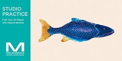 MOCA Studio Practice: Fish Out of Paper with Melanie Berends