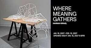 ART OPENING: Where Meaning Gathers
