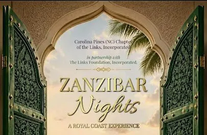 Carolina Pines (NC) of The Links, Incorporated Presents: Zanzibar Nights