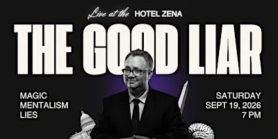 The Good Liar. An evening of Magic and Mentalism with Brian Curry.