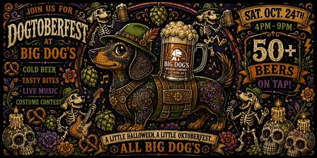 Big Dog's DOGtoberfest Beer & Music Festival!