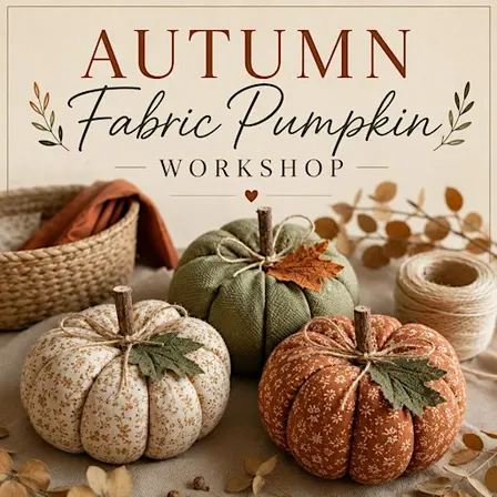 Autumn Fabric Pumpkin Workshop