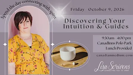 Discovering Your Intuition & Guides- October 9, 2026