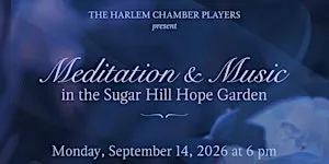 Meditation and Music in the Sugar Hill Hope Garden