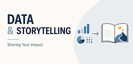 Data and Storytelling - Sharing Your Impact