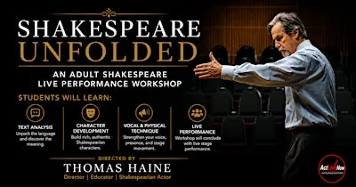 "SHAKESPEARE UNFOLDED" Performance Workshop Fall 2026 with Tom Haine