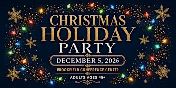 Annual Christmas Party @ The Brookfield Conference Center For Adults 45+